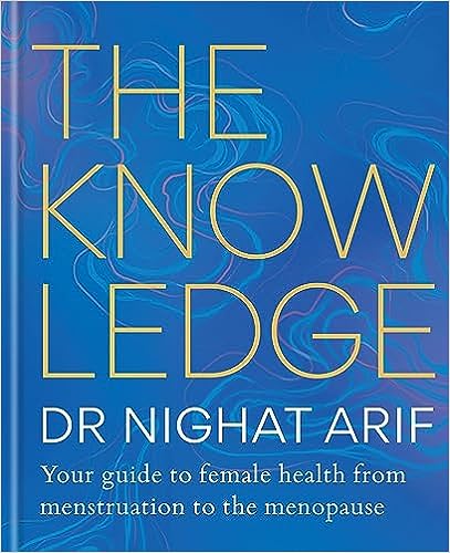 Empower Your Well-being with ‘Knowledge: Female Health from Menstruation to Menopause’ – A British Guide to Women’s Wellness”