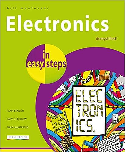 “Electronics in Easy Steps” by Bill Mantovani – Your Guiding Light into the World of Electronics